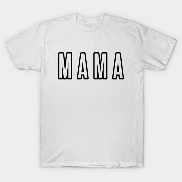 MAMA the New Mother T-Shirt by Soul Searchlight